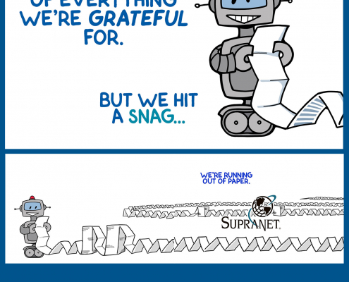 SupraNet Greeting card with robot saying "SupraNet started a list of everything we're grateful for. But we hit a SNAG. We're running out of paper.