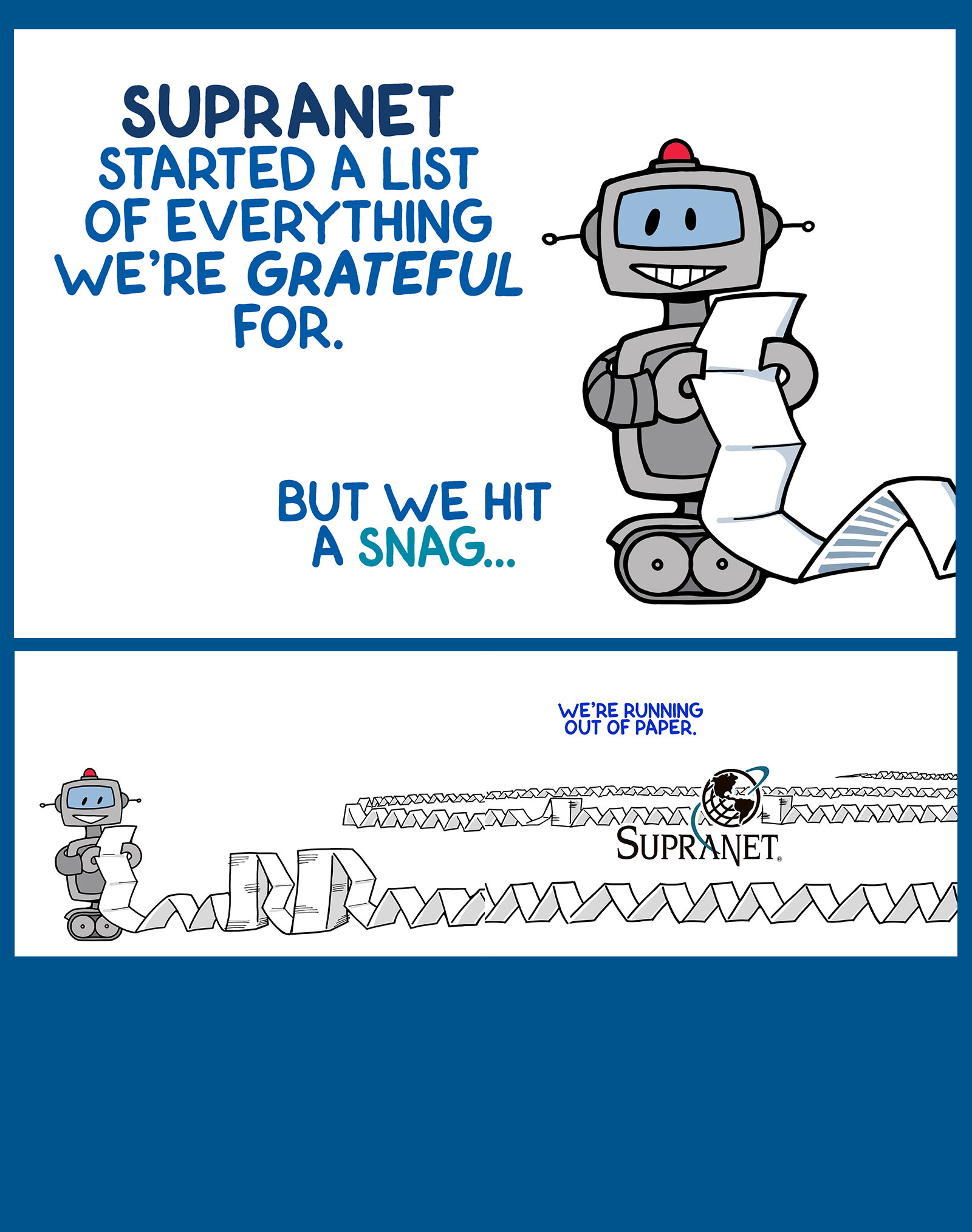 SupraNet Greeting card with robot saying "SupraNet started a list of everything we're grateful for. But we hit a SNAG. We're running out of paper.